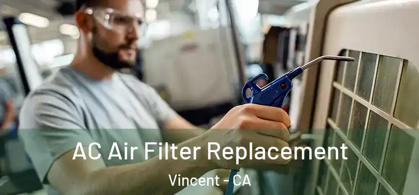  AC Air Filter Replacement Vincent - CA