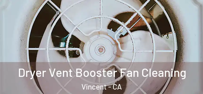  Dryer Vent Booster Fan Cleaning Vincent - CA
