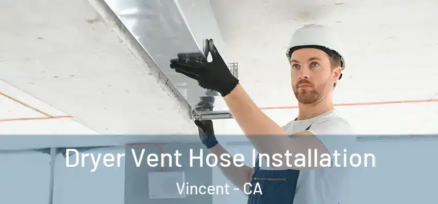  Dryer Vent Hose Installation Vincent - CA