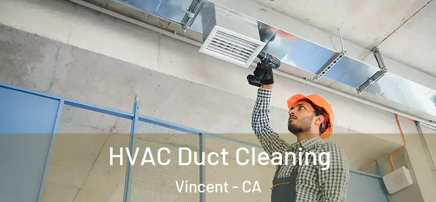  HVAC Duct Cleaning Vincent - CA