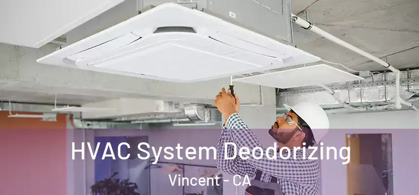 HVAC System Deodorizing Vincent - CA