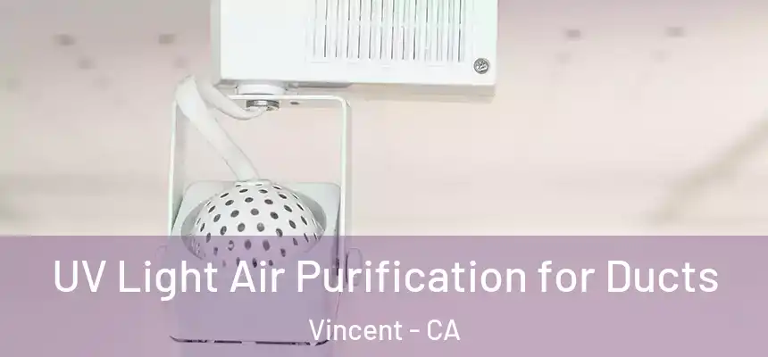  UV Light Air Purification for Ducts Vincent - CA